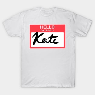 Hello, my name is Kate T-Shirt